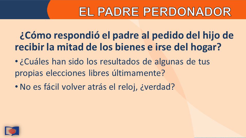 ¿Cómo respondió el padre al pedido del hijo de recibir la mitad de los bienes e irse del hogar