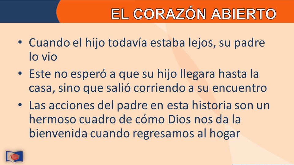 Cuando el hijo todavía estaba lejos, su padre lo vio