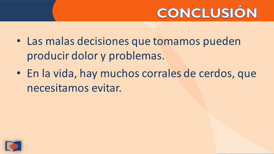 Las malas decisiones que tomamos pueden producir dolor y problemas.