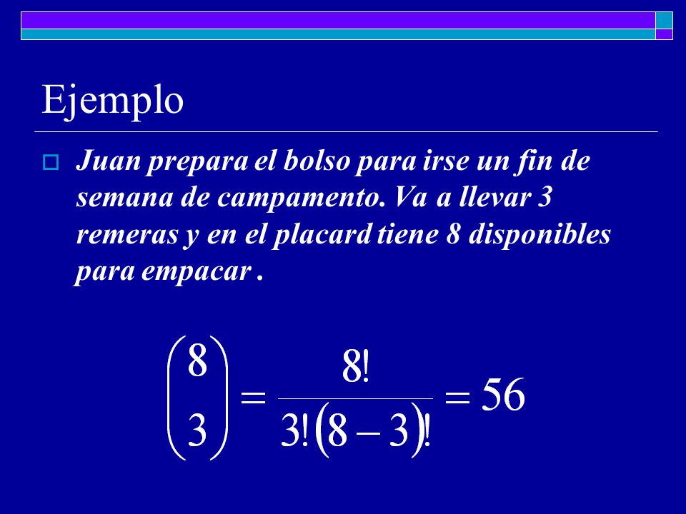Ejemplo Juan prepara el bolso para irse un fin de semana de campamento.