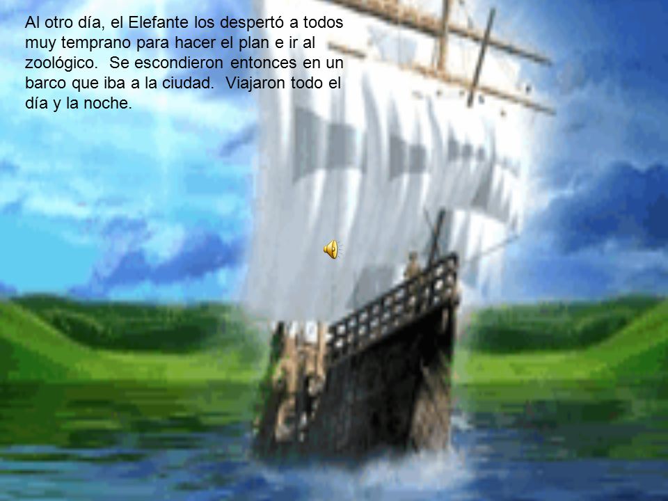 Al otro día, el Elefante los despertó a todos muy temprano para hacer el plan e ir al zoológico.