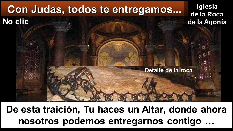 Con Judas, todos te entregamos... Iglesia de la Roca de la Agonía