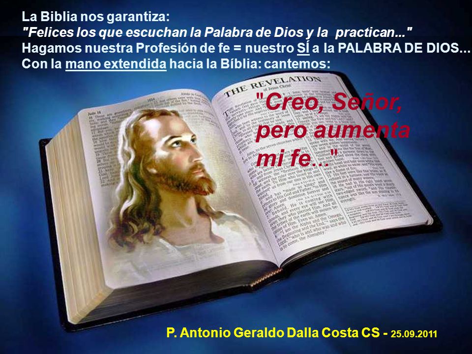 Creo, Señor, pero aumenta mi fe... La Biblia nos garantiza: