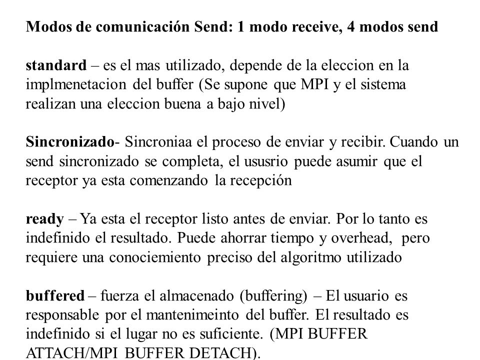 Modos de comunicación Send: 1 modo receive, 4 modos send