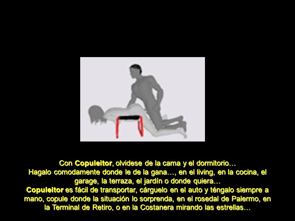 Con Copuleitor, olvidese de la cama y el dormitorio…