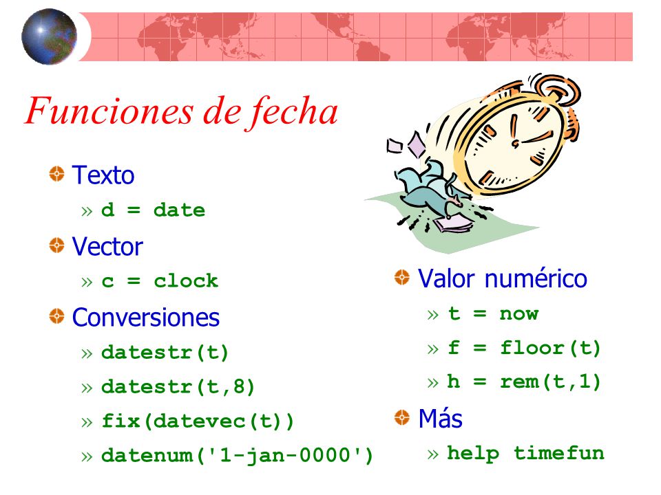Funciones de fecha Texto Vector Conversiones Valor numérico Más