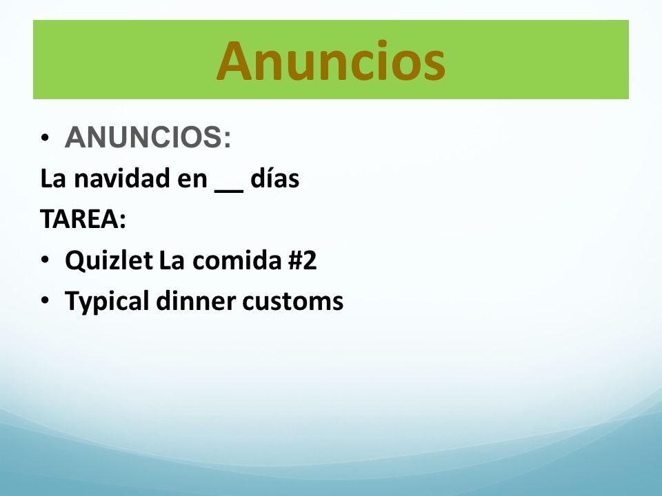 Anuncios ANUNCIOS: La navidad en __ días TAREA: Quizlet La comida #2