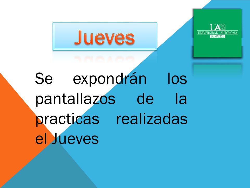 Jueves Se expondrán los pantallazos de la practicas realizadas el Jueves