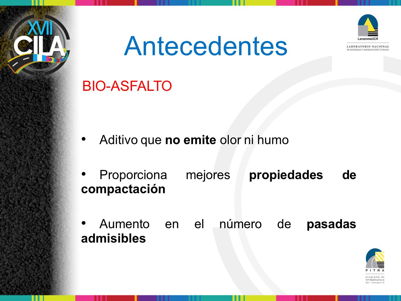 Antecedentes BIO-ASFALTO Aditivo que no emite olor ni humo