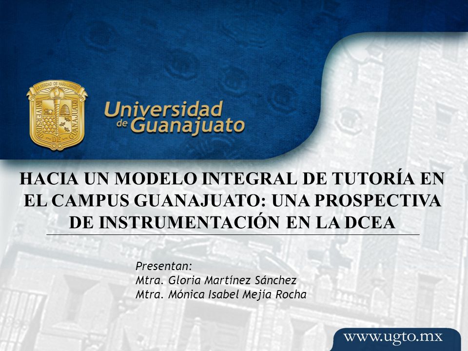 HACIA UN MODELO INTEGRAL DE TUTORÍA EN EL CAMPUS GUANAJUATO: UNA PROSPECTIVA DE INSTRUMENTACIÓN EN LA DCEA