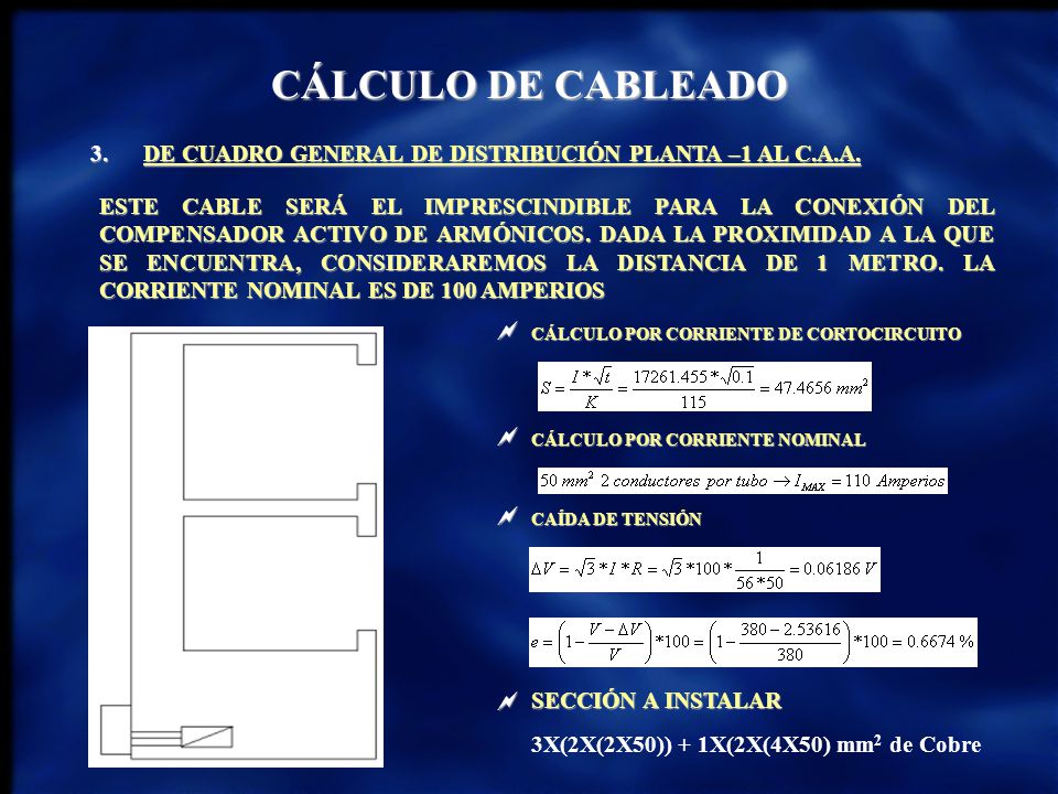 CÁLCULO DE CABLEADO 3. DE CUADRO GENERAL DE DISTRIBUCIÓN PLANTA –1 AL C.A.A.