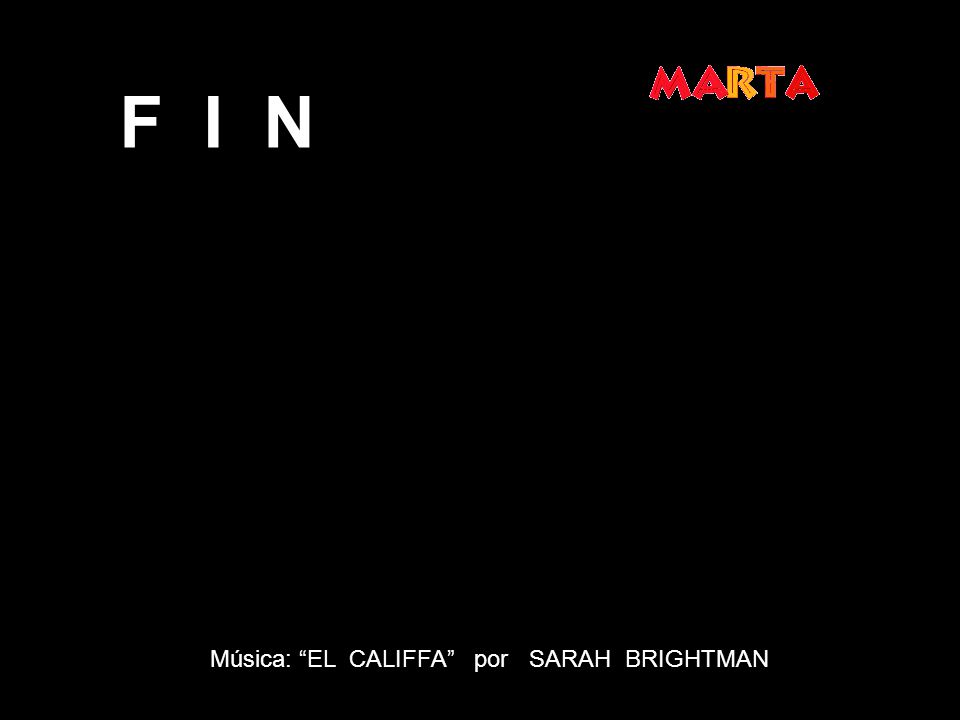 F I N Música: EL CALIFFA por SARAH BRIGHTMAN