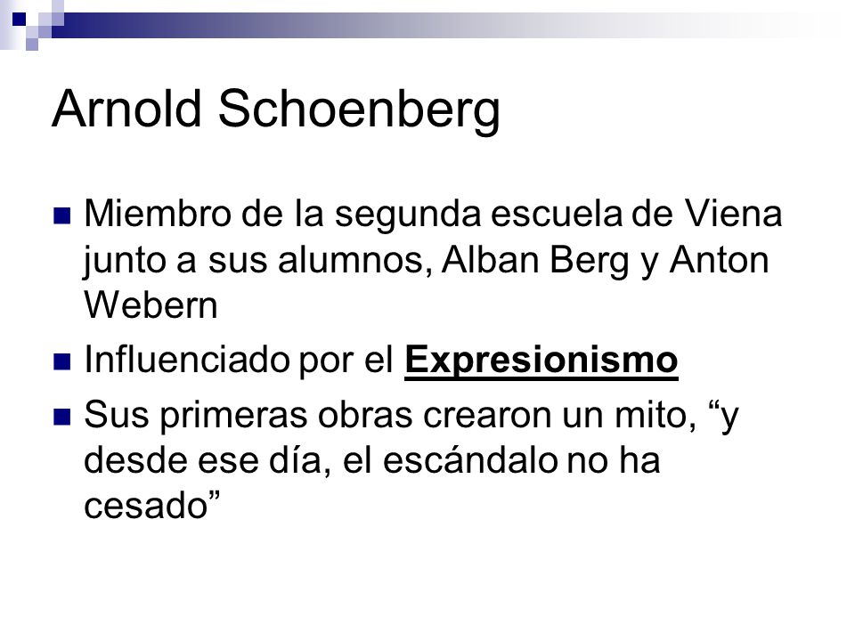 Arnold Schoenberg Miembro de la segunda escuela de Viena junto a sus alumnos, Alban Berg y Anton Webern.