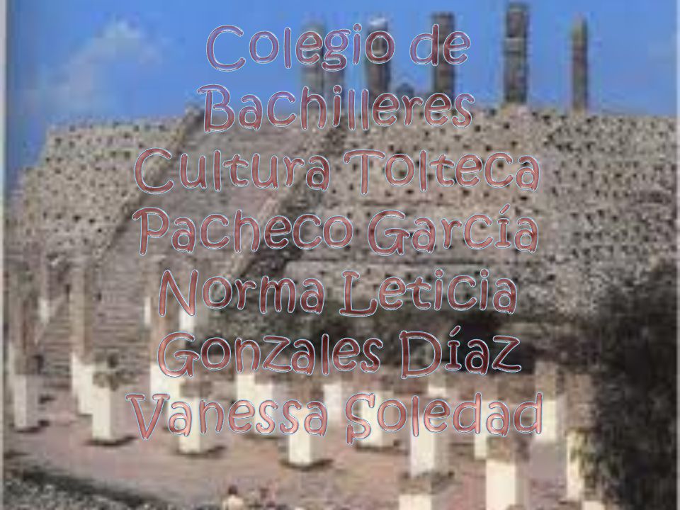 Colegio de Bachilleres Cultura Tolteca Pacheco García Norma Leticia
