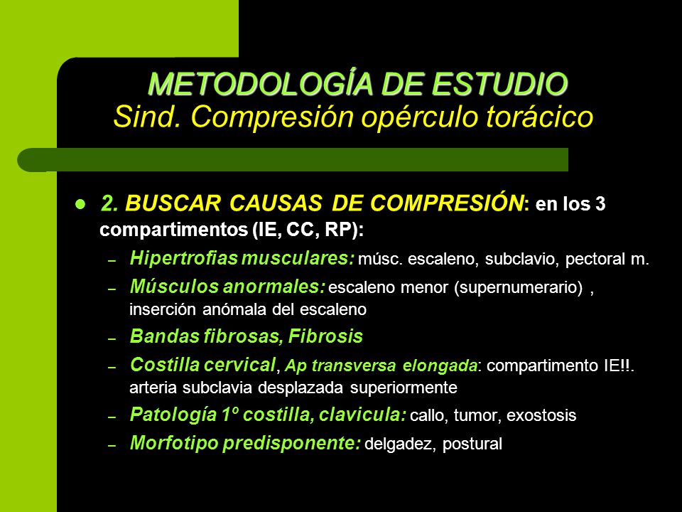 METODOLOGÍA DE ESTUDIO Sind. Compresión opérculo torácico