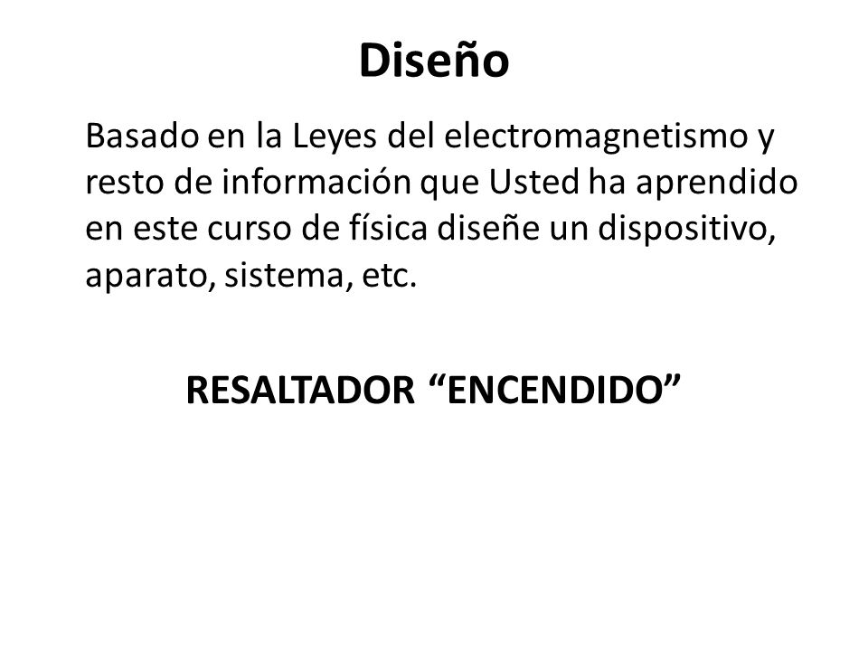 RESALTADOR ENCENDIDO