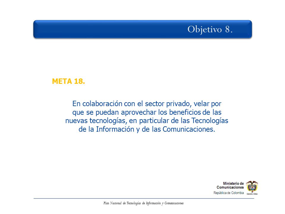 Objetivo 8. META 18. En colaboración con el sector privado, velar por