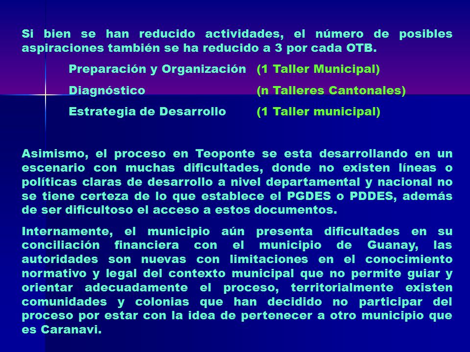 Si bien se han reducido actividades, el número de posibles aspiraciones también se ha reducido a 3 por cada OTB.