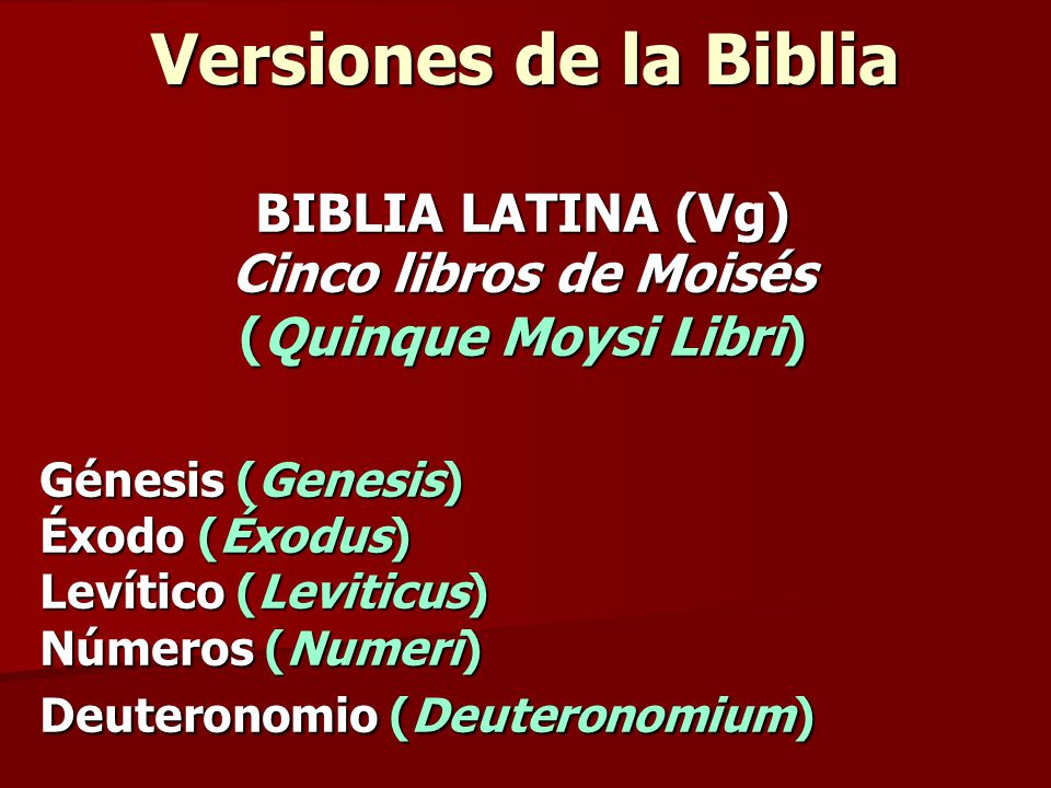 Versiones de la Biblia BIBLIA LATINA (Vg) Cinco libros de Moisés