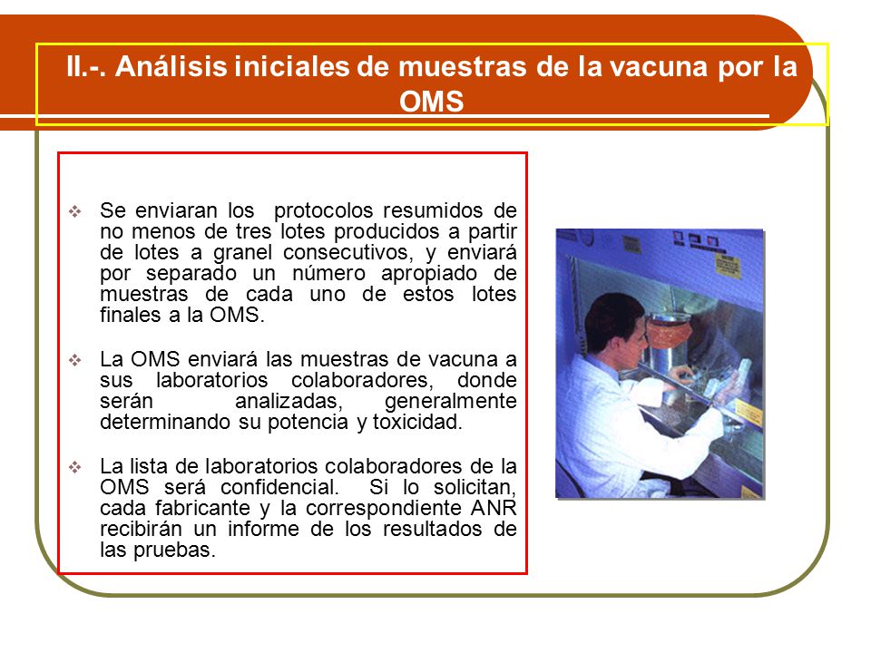 II.-. Análisis iniciales de muestras de la vacuna por la OMS