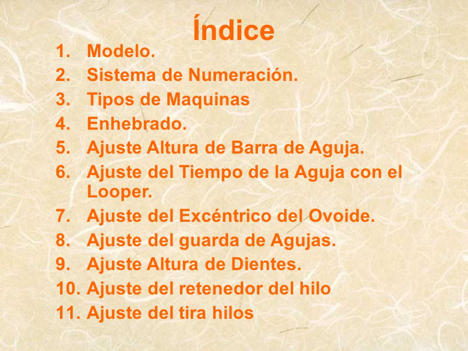 Índice Modelo. Sistema de Numeración. Tipos de Maquinas Enhebrado.