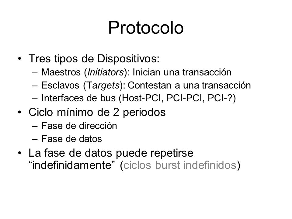 Protocolo Tres tipos de Dispositivos: Ciclo mínimo de 2 periodos