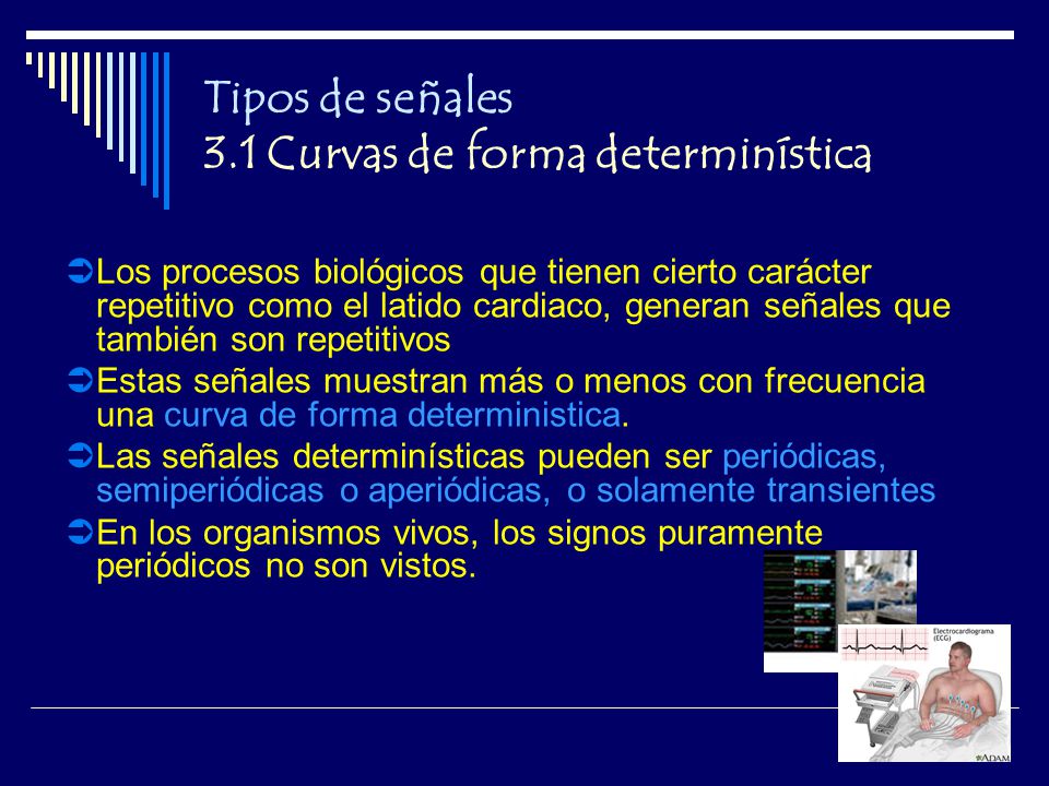 Tipos de señales 3.1 Curvas de forma determinística