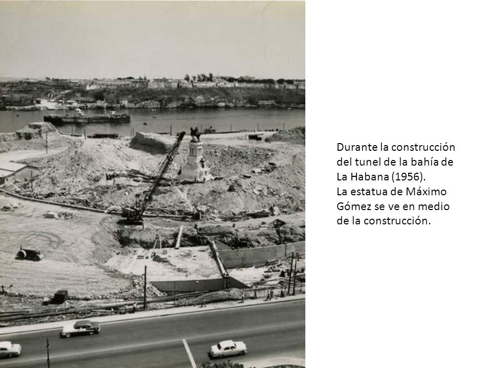 Durante la construcción del tunel de la bahía de La Habana (1956).