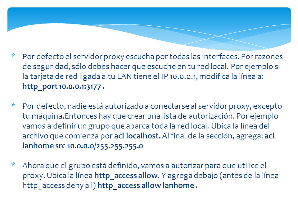 Por defecto el servidor proxy escucha por todas las interfaces