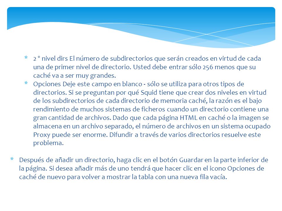 2 º nivel dirs El número de subdirectorios que serán creados en virtud de cada una de primer nivel de directorio. Usted debe entrar sólo 256 menos que su caché va a ser muy grandes.