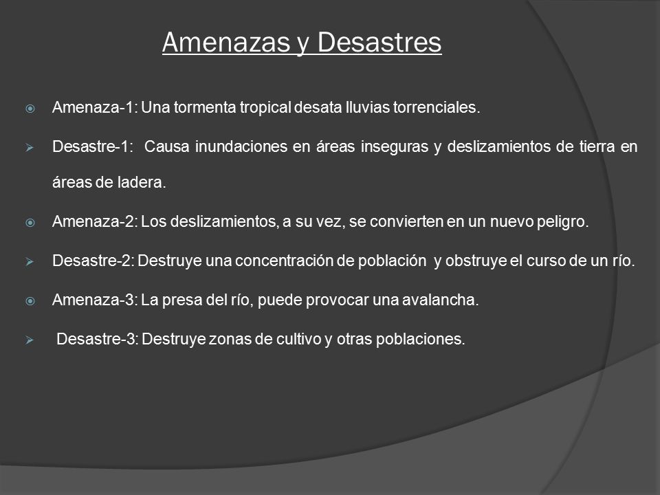 Amenazas y Desastres Amenaza-1: Una tormenta tropical desata lluvias torrenciales.