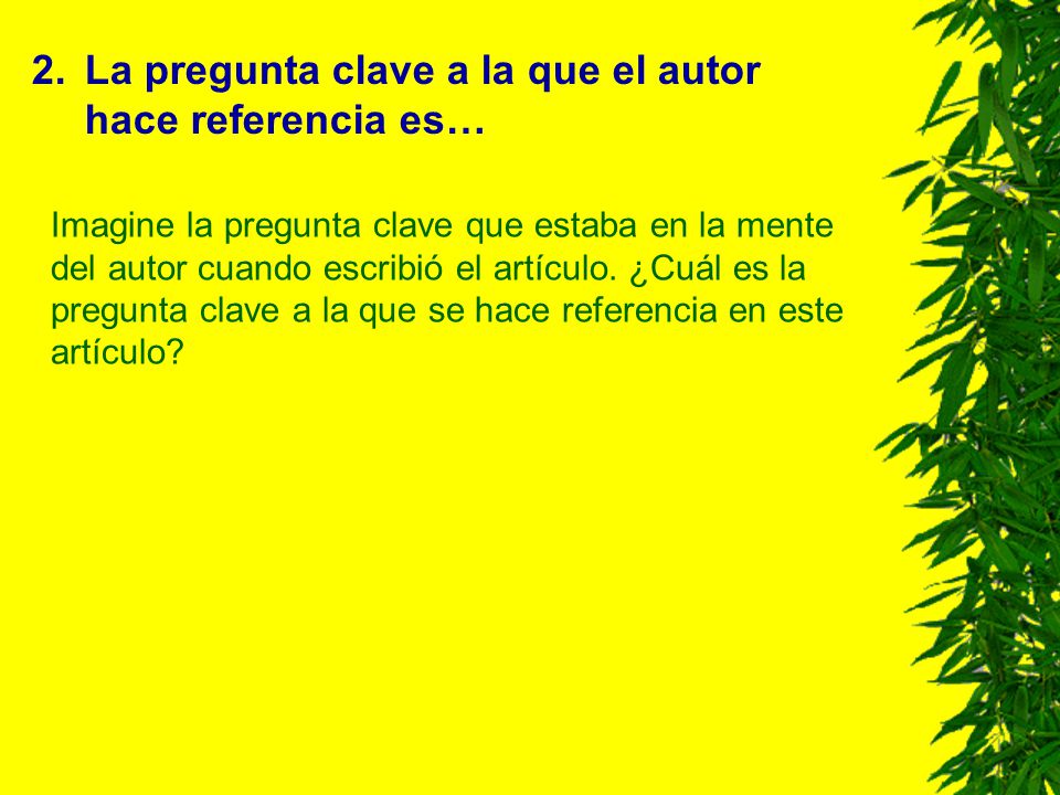 La pregunta clave a la que el autor hace referencia es…