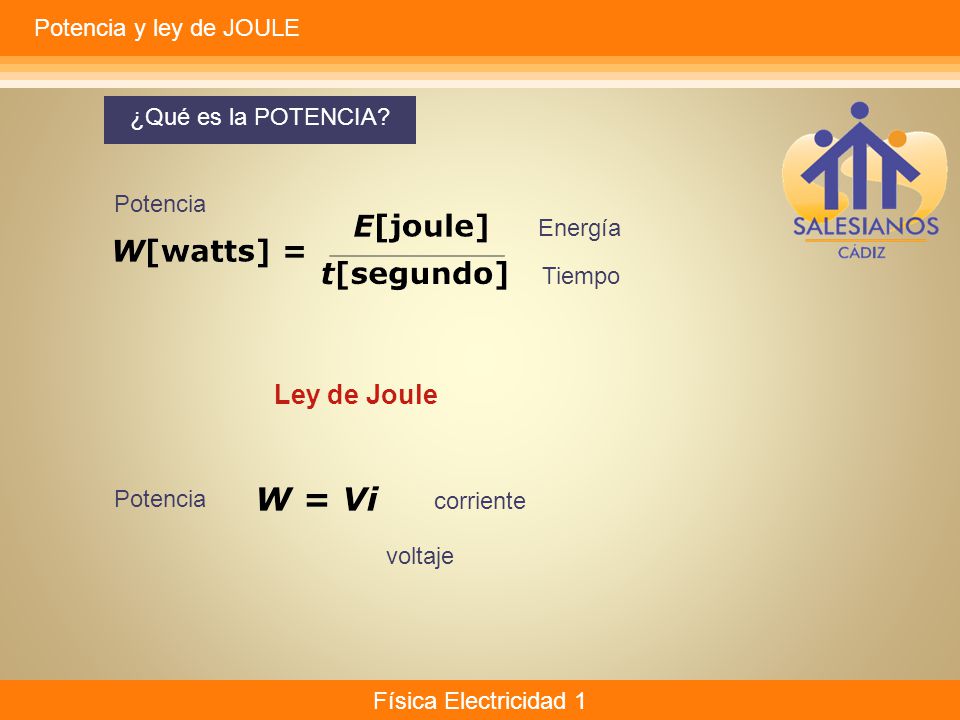 Ley de Joule Potencia y ley de JOULE ¿Qué es la POTENCIA Potencia