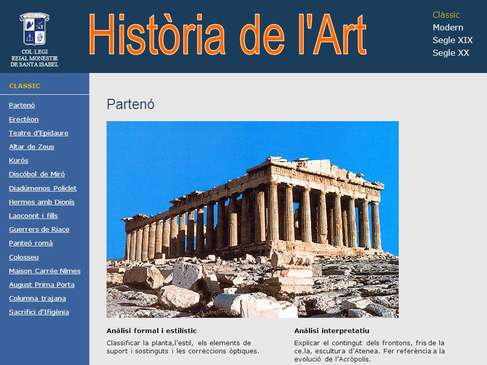 Història de l Art Partenó Clàssic Modern Segle XIX Segle XX CLASSIC
