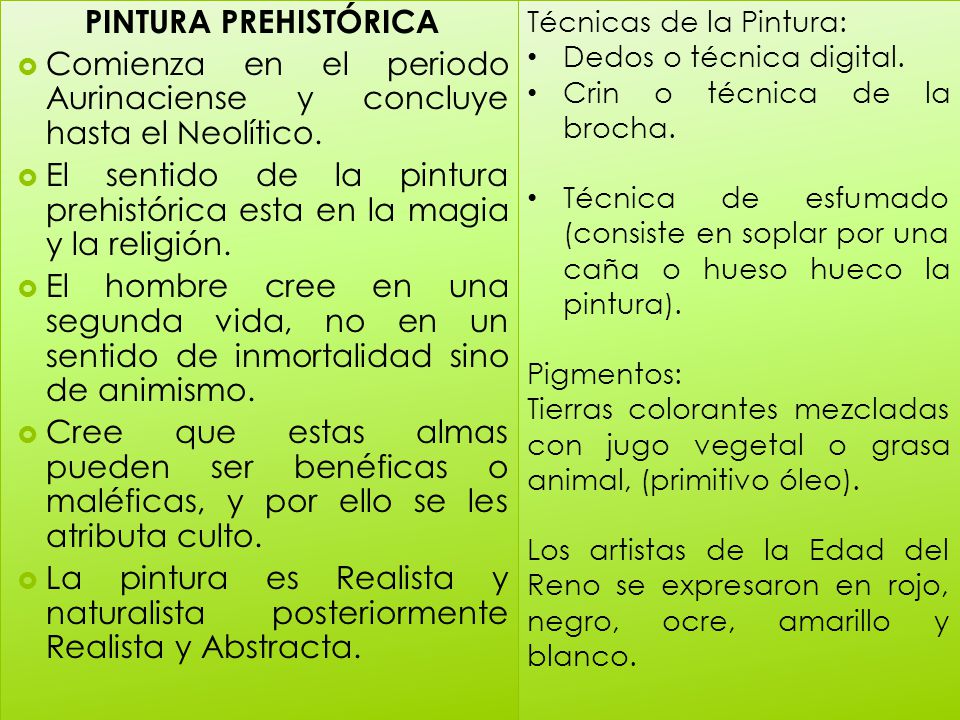 Comienza en el periodo Aurinaciense y concluye hasta el Neolítico.