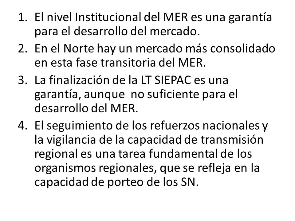 El nivel Institucional del MER es una garantía para el desarrollo del mercado.