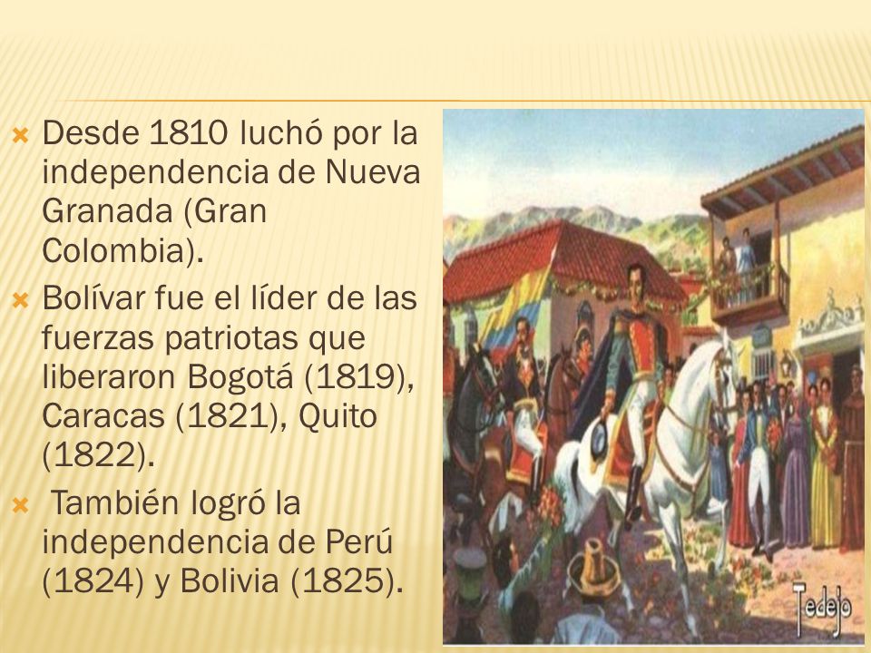 Desde 1810 luchó por la independencia de Nueva Granada (Gran Colombia).