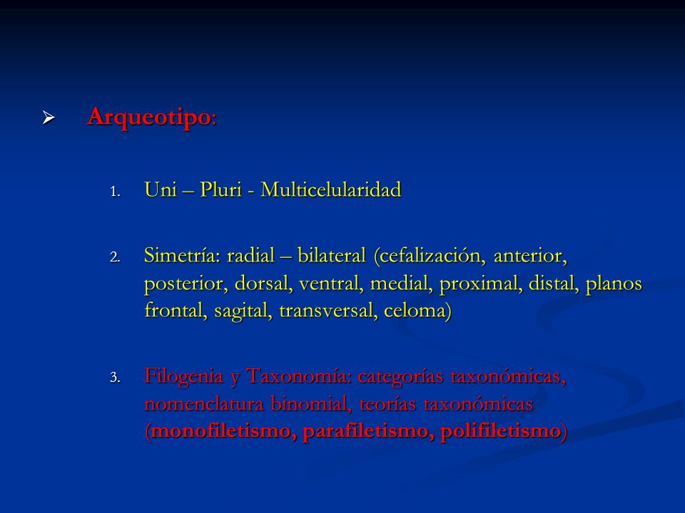 Arqueotipo: Uni – Pluri - Multicelularidad