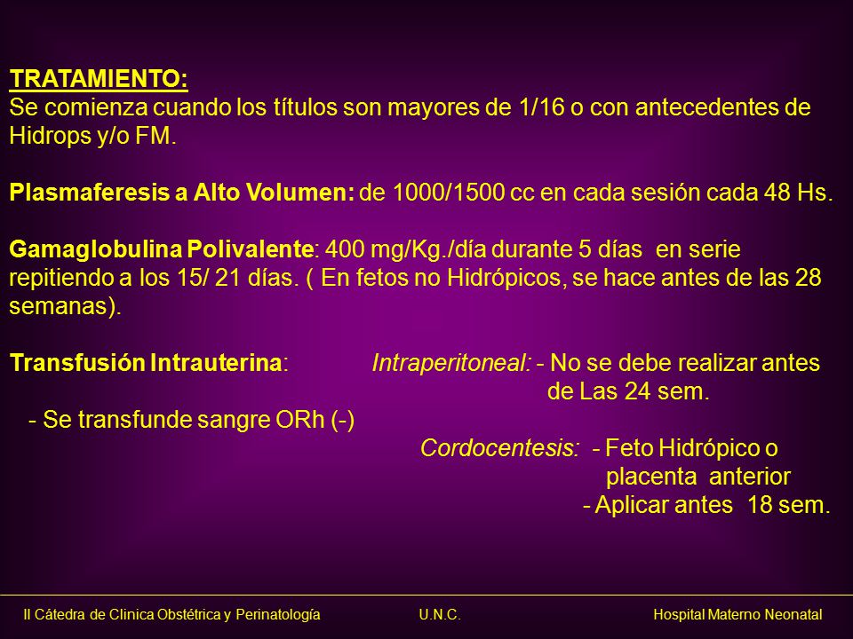 TRATAMIENTO: Se comienza cuando los títulos son mayores de 1/16 o con antecedentes de Hidrops y/o FM.