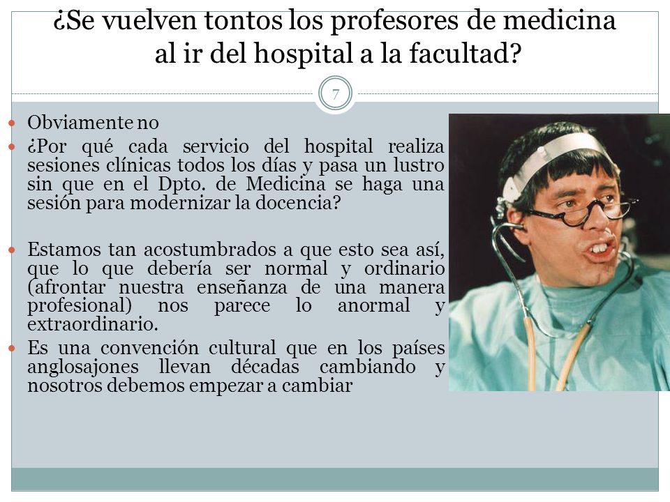 ¿Se vuelven tontos los profesores de medicina al ir del hospital a la facultad
