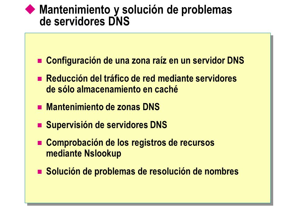 Mantenimiento y solución de problemas de servidores DNS