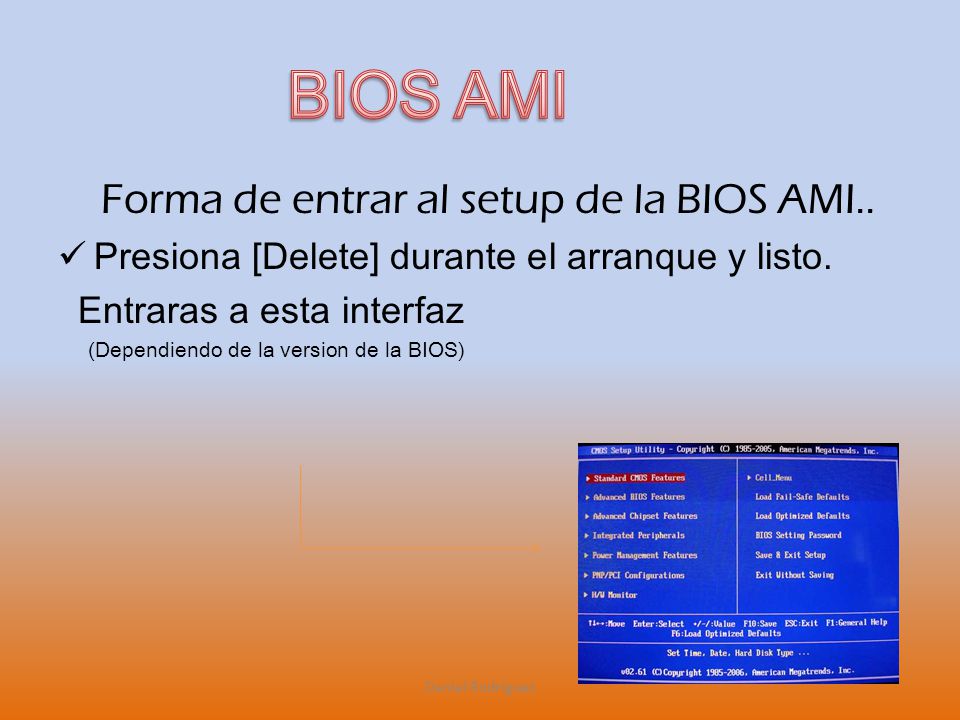 BIOS AMI Forma de entrar al setup de la BIOS AMI..