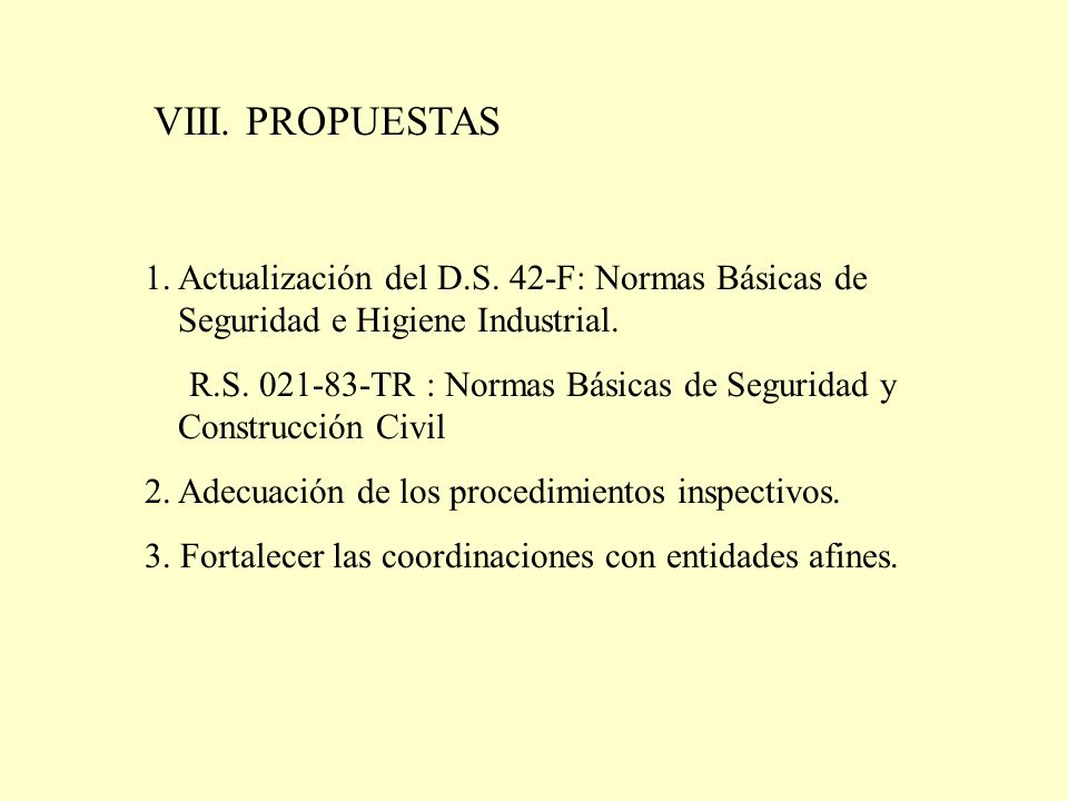 VIII. PROPUESTAS 1. Actualización del D.S. 42-F: Normas Básicas de Seguridad e Higiene Industrial.