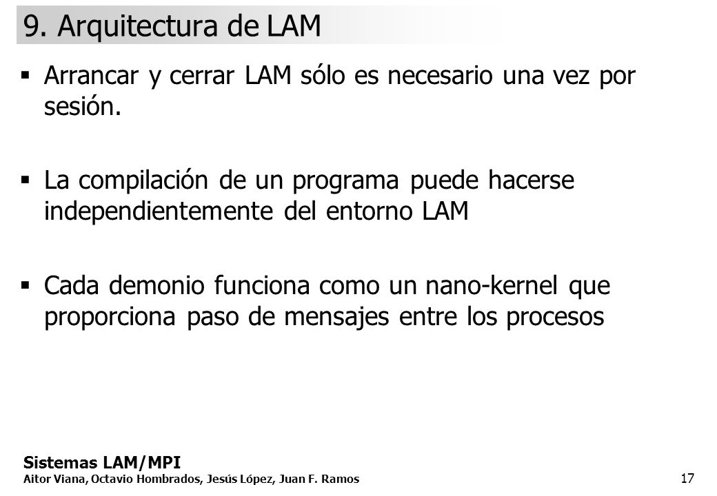 9. Arquitectura de LAM Arrancar y cerrar LAM sólo es necesario una vez por sesión.