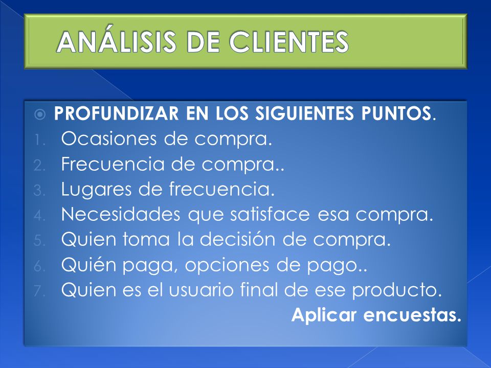 ANÁLISIS DE CLIENTES PROFUNDIZAR EN LOS SIGUIENTES PUNTOS.