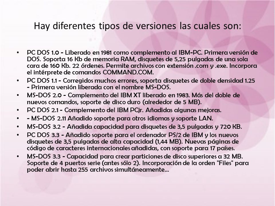 Hay diferentes tipos de versiones las cuales son: