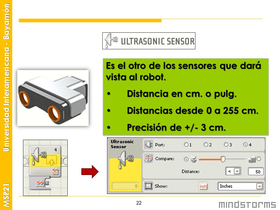 Es el otro de los sensores que dará vista al robot.