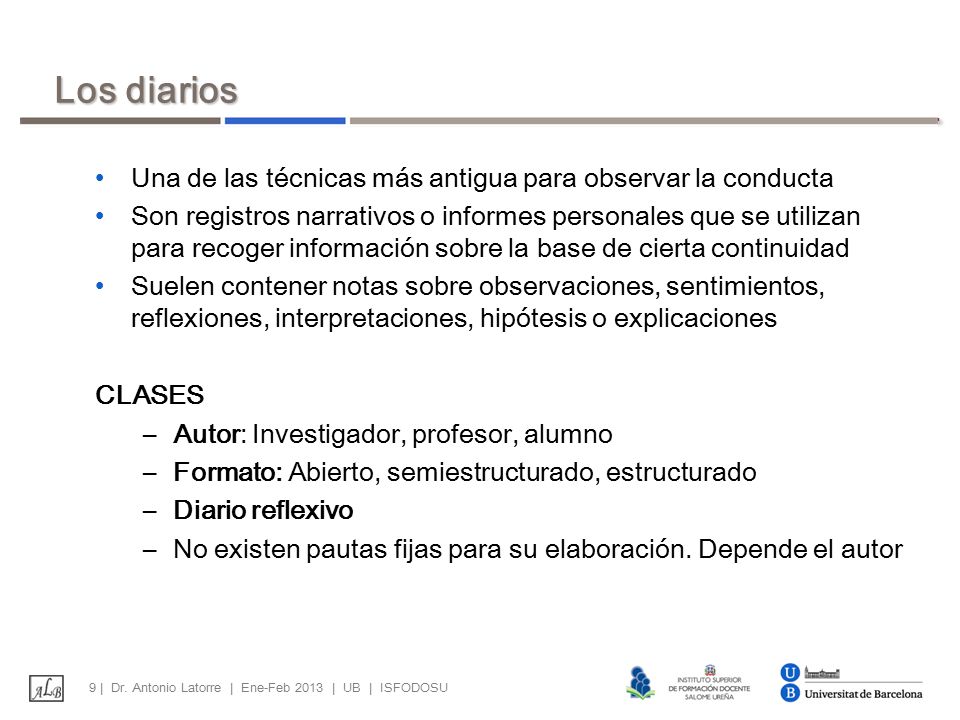 Los diarios Una de las técnicas más antigua para observar la conducta