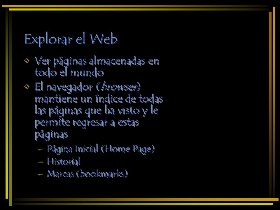 Explorar el Web Ver páginas almacenadas en todo el mundo