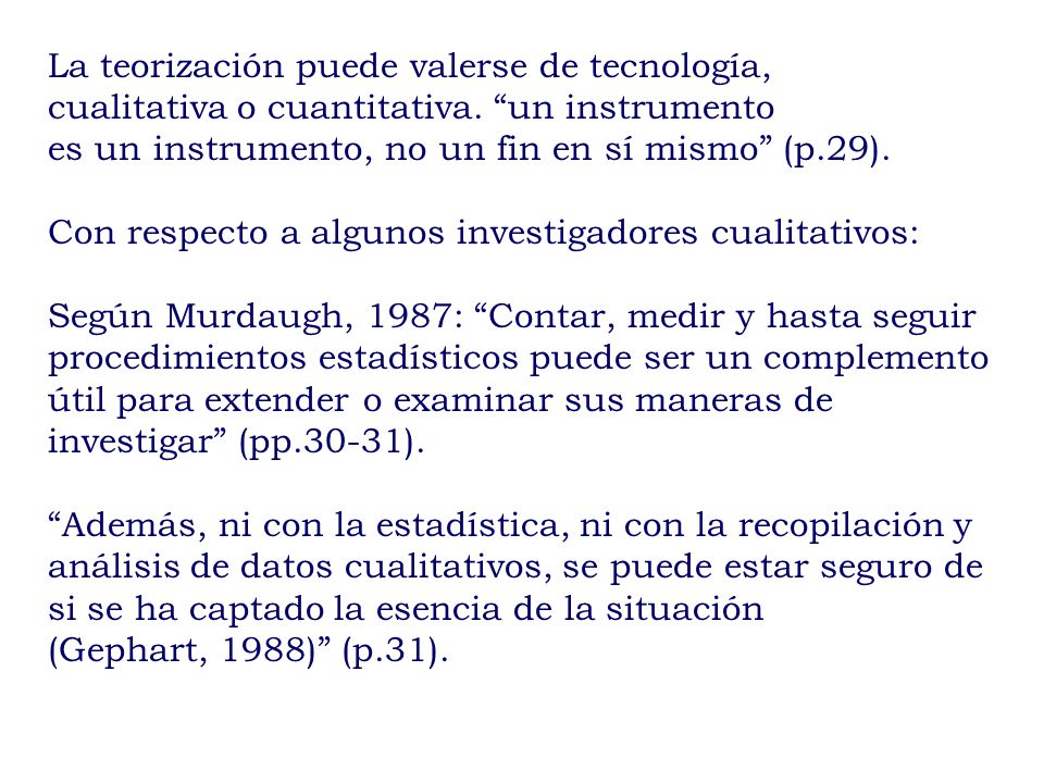 La teorización puede valerse de tecnología,